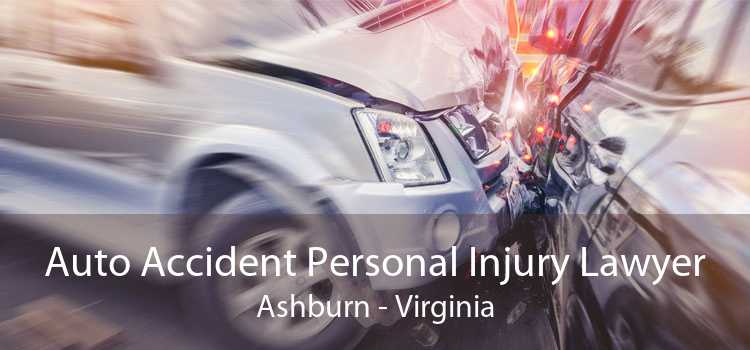 Auto Accident Personal Injury Lawyer Ashburn - Virginia