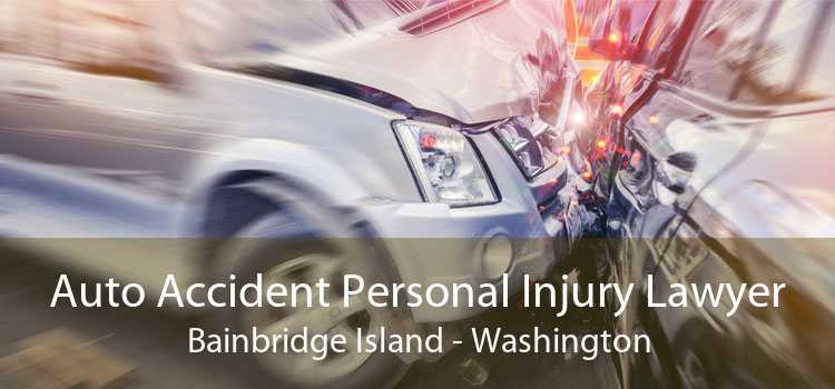 Auto Accident Personal Injury Lawyer Bainbridge Island - Washington