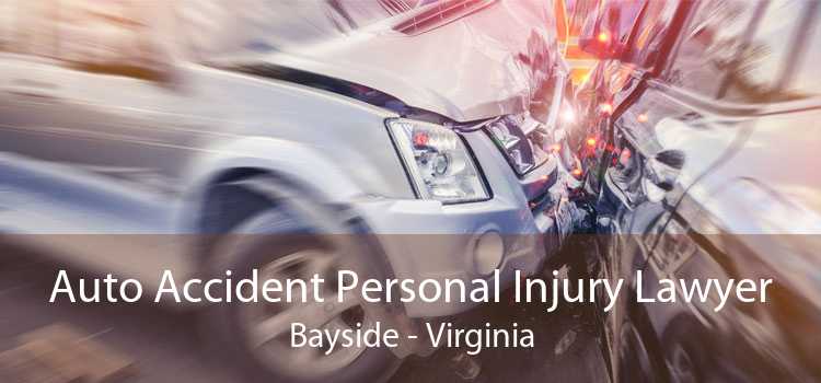 Auto Accident Personal Injury Lawyer Bayside - Virginia