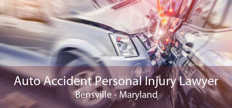 Auto Accident Personal Injury Lawyer Bensville - Maryland