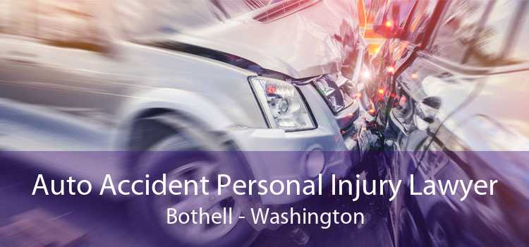 Auto Accident Personal Injury Lawyer Bothell - Washington