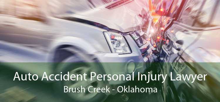 Auto Accident Personal Injury Lawyer Brush Creek - Oklahoma