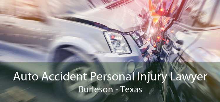 Auto Accident Personal Injury Lawyer Burleson - Texas