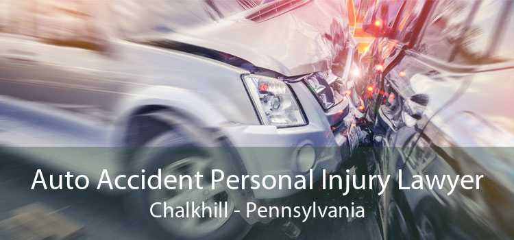 Auto Accident Personal Injury Lawyer Chalkhill - Pennsylvania