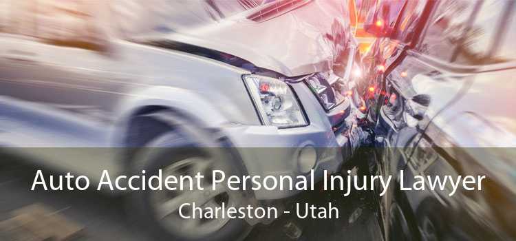 Auto Accident Personal Injury Lawyer Charleston - Utah