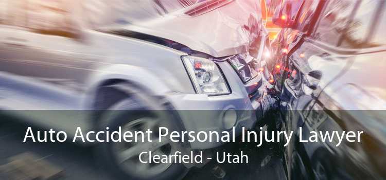 Auto Accident Personal Injury Lawyer Clearfield - Utah