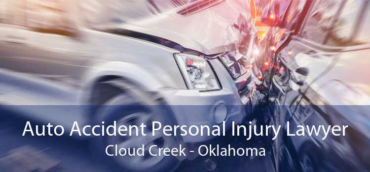 Auto Accident Personal Injury Lawyer Cloud Creek - Oklahoma