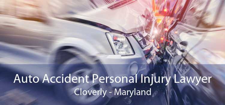 Auto Accident Personal Injury Lawyer Cloverly - Maryland