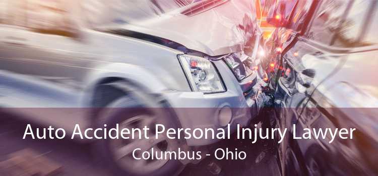 Auto Accident Personal Injury Lawyer Columbus - Ohio