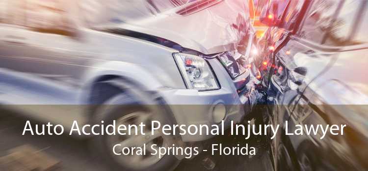 Auto Accident Personal Injury Lawyer Coral Springs - Florida