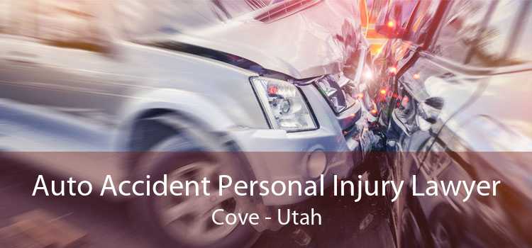 Auto Accident Personal Injury Lawyer Cove - Utah