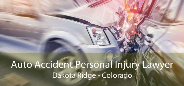 Auto Accident Personal Injury Lawyer Dakota Ridge - Colorado