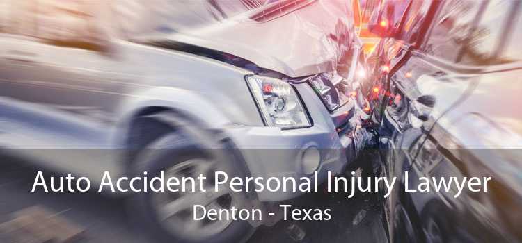 Auto Accident Personal Injury Lawyer Denton - Texas