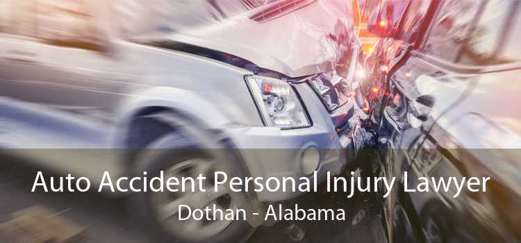 Auto Accident Personal Injury Lawyer Dothan - Alabama