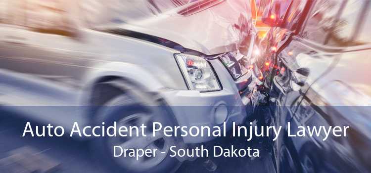 Auto Accident Personal Injury Lawyer Draper - South Dakota