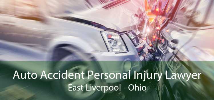 Auto Accident Personal Injury Lawyer East Liverpool - Ohio