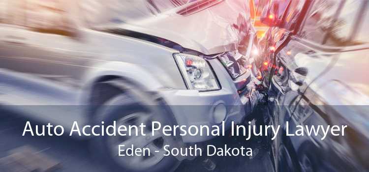 Auto Accident Personal Injury Lawyer Eden - South Dakota