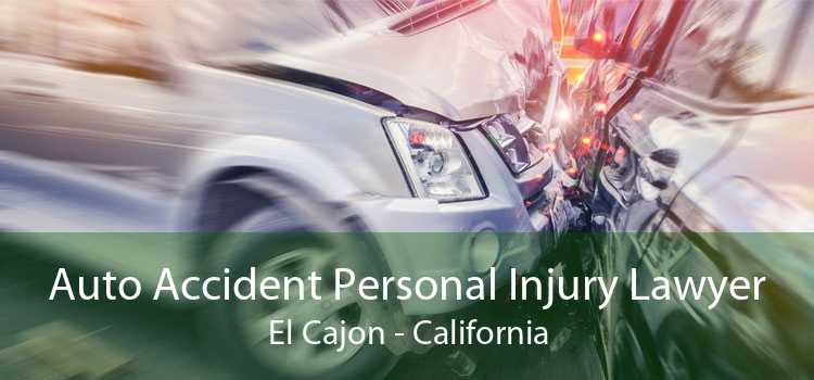 Auto Accident Personal Injury Lawyer El Cajon - California