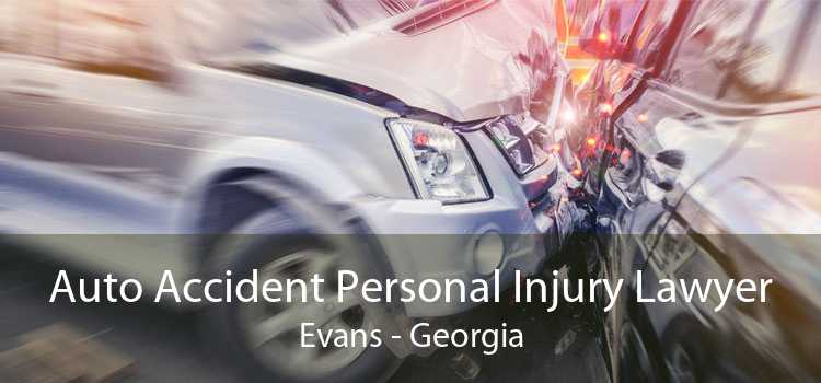 Auto Accident Personal Injury Lawyer Evans - Georgia