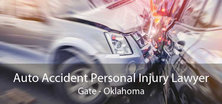 Auto Accident Personal Injury Lawyer Gate - Oklahoma