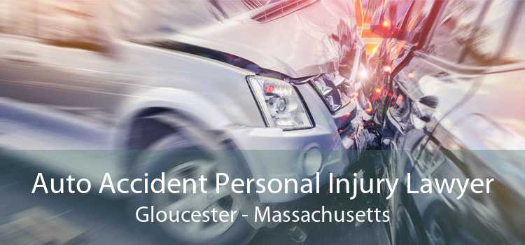 Auto Accident Personal Injury Lawyer Gloucester - Massachusetts