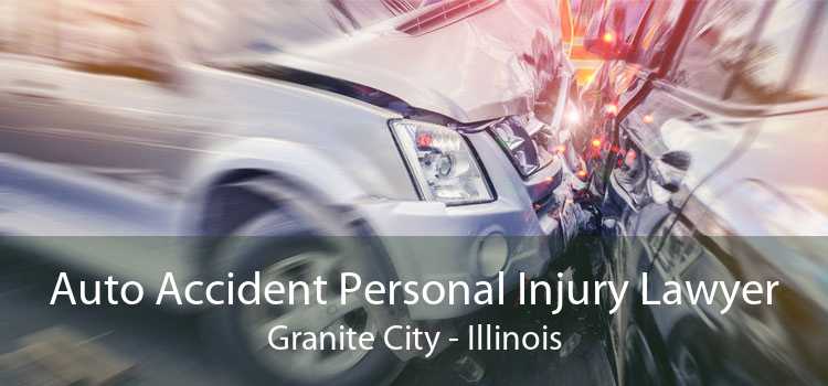 Auto Accident Personal Injury Lawyer Granite City - Illinois