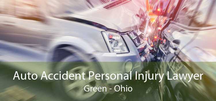 Auto Accident Personal Injury Lawyer Green - Ohio