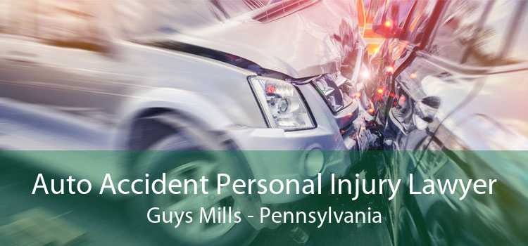 Auto Accident Personal Injury Lawyer Guys Mills - Pennsylvania