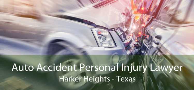 Auto Accident Personal Injury Lawyer Harker Heights - Texas