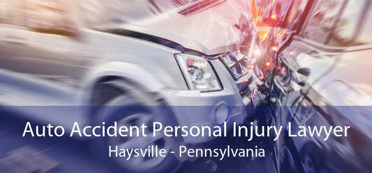 Auto Accident Personal Injury Lawyer Haysville - Pennsylvania