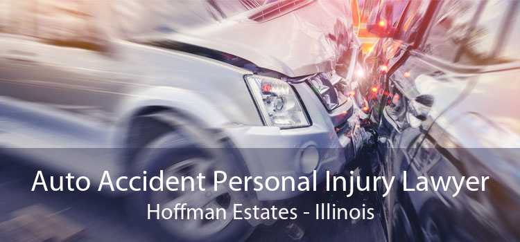 Auto Accident Personal Injury Lawyer Hoffman Estates - Illinois