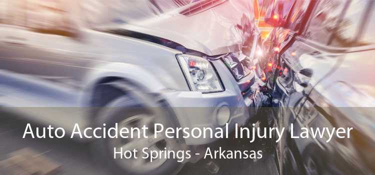 Auto Accident Personal Injury Lawyer Hot Springs - Arkansas