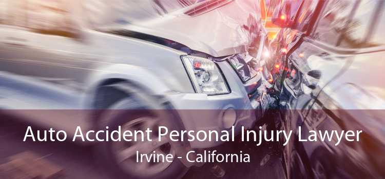 Auto Accident Personal Injury Lawyer Irvine - California