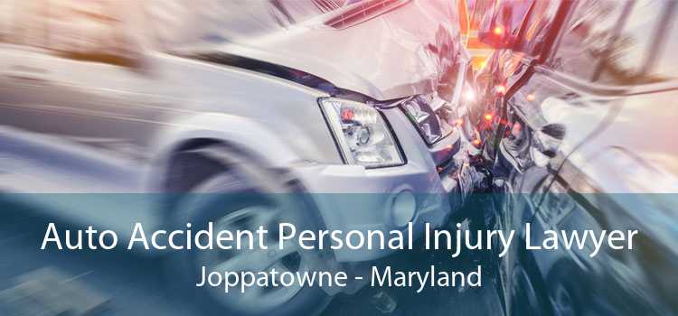 Auto Accident Personal Injury Lawyer Joppatowne - Maryland