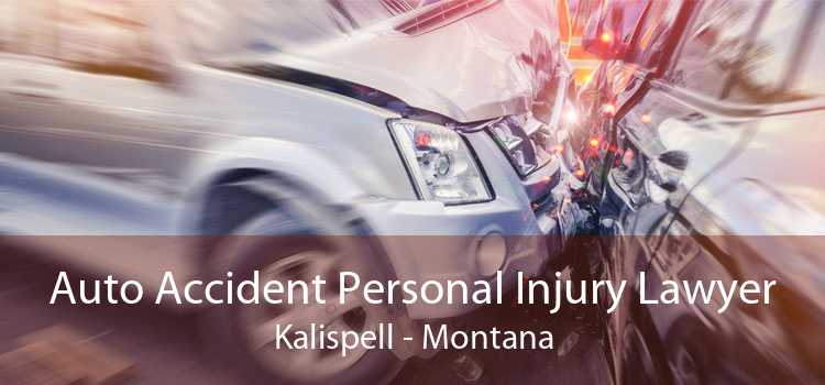 Auto Accident Personal Injury Lawyer Kalispell - Montana