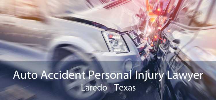 Auto Accident Personal Injury Lawyer Laredo - Texas