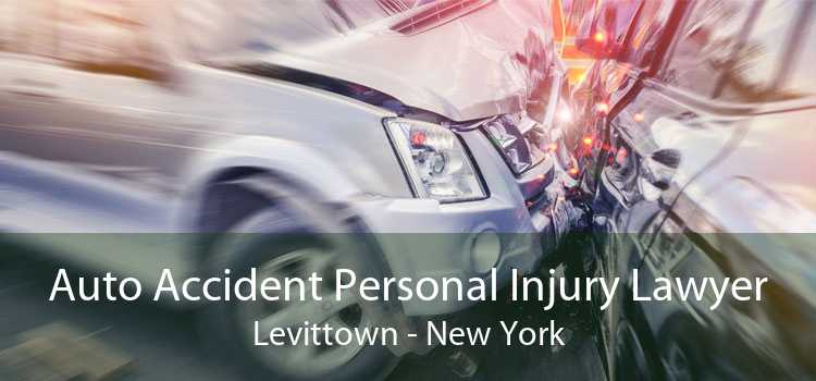 Auto Accident Personal Injury Lawyer Levittown - New York