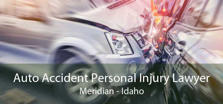 Auto Accident Personal Injury Lawyer Meridian - Idaho