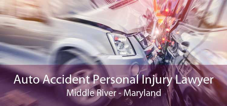 Auto Accident Personal Injury Lawyer Middle River - Maryland