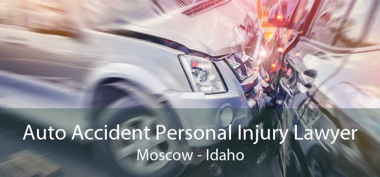 Auto Accident Personal Injury Lawyer Moscow - Idaho
