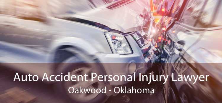 Auto Accident Personal Injury Lawyer Oakwood - Oklahoma