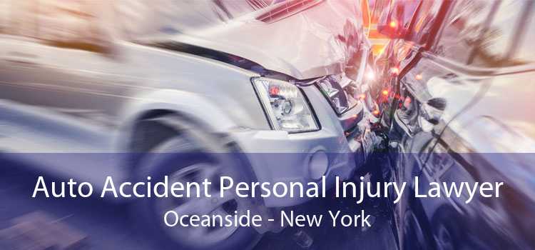 Auto Accident Personal Injury Lawyer Oceanside - New York