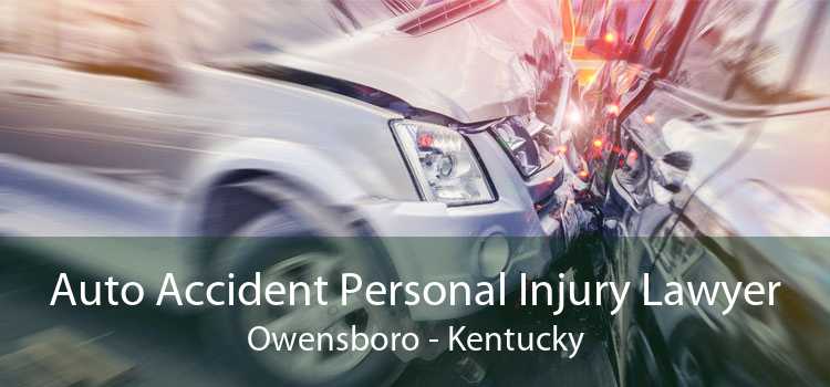 Auto Accident Personal Injury Lawyer Owensboro - Kentucky