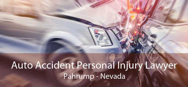 Auto Accident Personal Injury Lawyer Pahrump - Nevada