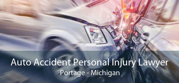 Auto Accident Personal Injury Lawyer Portage - Michigan