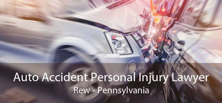 Auto Accident Personal Injury Lawyer Rew - Pennsylvania