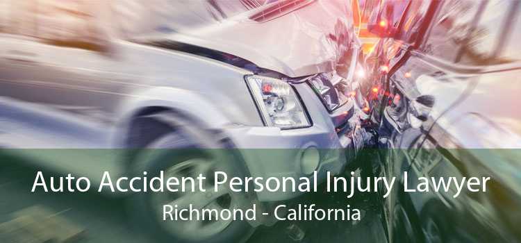 Auto Accident Personal Injury Lawyer Richmond - California