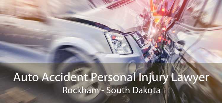 Auto Accident Personal Injury Lawyer Rockham - South Dakota