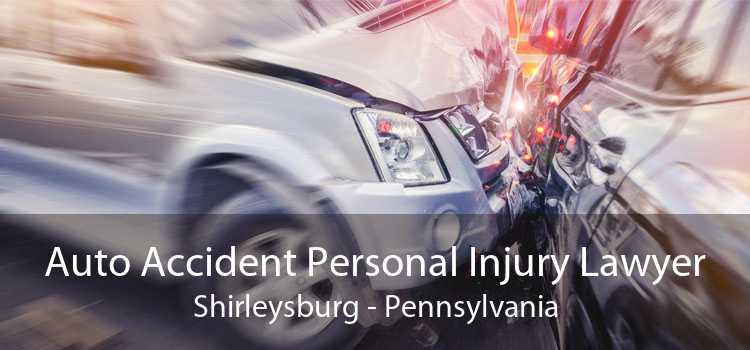 Auto Accident Personal Injury Lawyer Shirleysburg - Pennsylvania