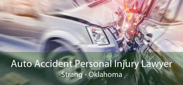 Auto Accident Personal Injury Lawyer Strang - Oklahoma